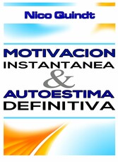 Motivación instantánea & Autoestima definitiva