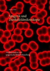 Spagyrik und Dunkelfeldmikroskopie