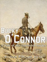 Bucky O'Connor: A Tale of the Unfenced Border