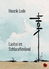 Laotse im Schlaraffenland