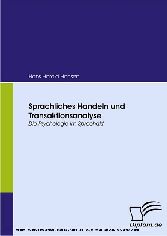 Sprachliches Handeln und Transaktionsanalyse