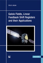 Galois Fields, Linear Feedback Shift Registers and their Applications