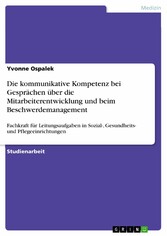 Die kommunikative Kompetenz bei Gesprächen über die Mitarbeiterentwicklung und beim Beschwerdemanagement