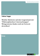 Welche Hinweise auf den Gegenstand der 'Philosophischen Untersuchungen' Wittgensteins finden sich im Vorwort derselben?