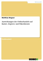 Auswirkungen des Onlinehandels auf Kurier-, Express- und Paketdienste