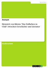 Heinrich von Kleists 'Das Erdbeben in Chili' zwischen Geschichte und Literatur