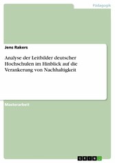 Analyse der Leitbilder deutscher Hochschulen im Hinblick auf die Verankerung von Nachhaltigkeit