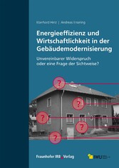 Energieeffizienz und Wirtschaftlichkeit in der Gebäudemodernisierung.