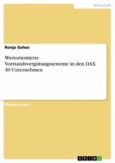 Wertorientierte Vorstandsvergütungssysteme in den DAX 30 Unternehmen