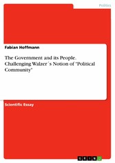 The Government and its People. Challenging Walzer´s Notion of 'Political Community'