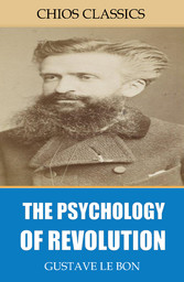 The Psychology of Revolution