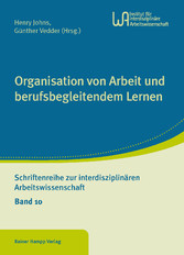 Organisation von Arbeit und berufsbegleitendem Lernen