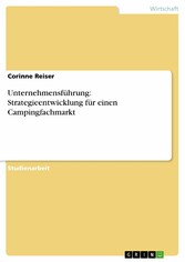 Unternehmensführung: Strategieentwicklung für einen Campingfachmarkt