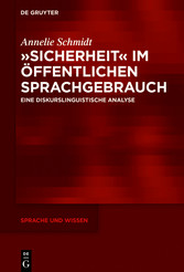 »Sicherheit« im öffentlichen Sprachgebrauch