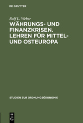 Währungs- und Finanzkrisen. Lehren für Mittel- und Osteuropa