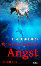 Ihr werdet baden in Angst - Thriller