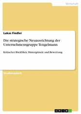 Die strategische Neuausrichtung der Unternehmensgruppe Tengelmann