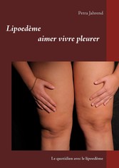 Lipoedème aimer vivre pleurer