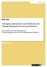 Strategien, Instrumente und Methoden des Change-Managements im Lean-Kontext