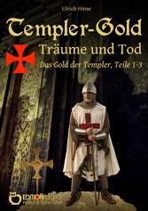 Templer-Gold. Träume und Tod