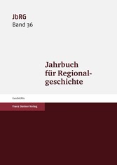 Jahrbuch für Regionalgeschichte 36 (2018)