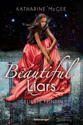 Beautiful Liars, Band 3: Geliebte Feindin