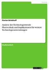 Analyse des Technologietrends Photovoltaik und Implikationen für weitere Technologieanwendungen