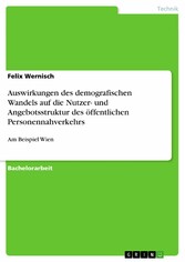 Auswirkungen des demografischen Wandels auf die Nutzer- und Angebotsstruktur des öffentlichen Personennahverkehrs