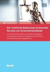 Die rechtliche Bedeutung technischer Normen als Sicherheitsmaßstab