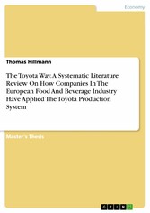 The Toyota Way. A Systematic Literature Review On How Companies In The European Food And Beverage Industry Have Applied The Toyota Production System