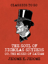 The Soul of Nicholas Snyders Or the Miser of Zandam