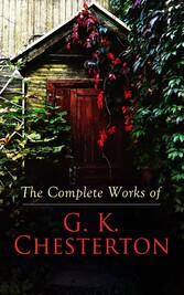 The Complete Works of G. K. Chesterton