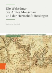 Die Weistümer des Amtes Monschau und der Herrschaft Hetzingen