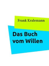 Das Buch vom Willen