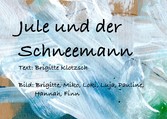 Jule und der Schneemann