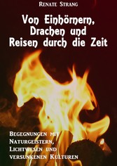 Von Einhörnern, Drachen und Reisen durch die Zeit