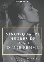 Vingt-quatre heures de la vie d&apos;une femme