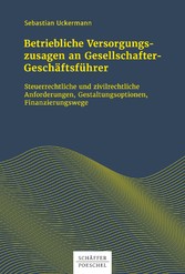 Betriebliche Versorgungszusagen an Gesellschafter-Geschäftsführer