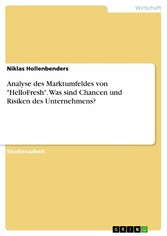 Analyse des Marktumfeldes von 'HelloFresh'. Was sind Chancen und Risiken des Unternehmens?