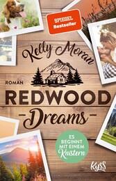 Redwood Dreams - Es beginnt mit einem Knistern