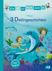 Erst ich ein Stück, dann du - 3 Delfingeschichten