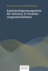 Kapitalanlagenmanagement für Solvency-II-Versicherungsunternehmen