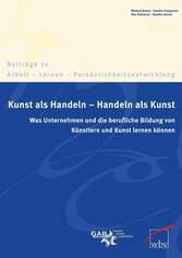 Kunst als Handeln - Handeln als Kunst