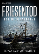 Friesentod. Ostfrieslandkrimi