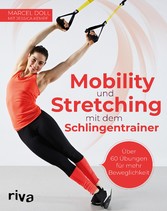 Mobility und Stretching mit dem Schlingentrainer