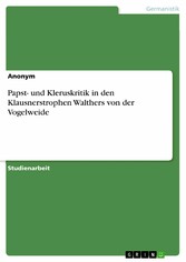 Papst- und Kleruskritik in den Klausnerstrophen Walthers von der Vogelweide