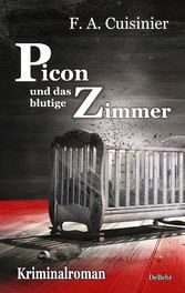 Picon und das blutige Zimmer - Kriminalroman