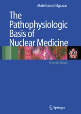 The Pathophysiologic Basis of Nuclear Medicine