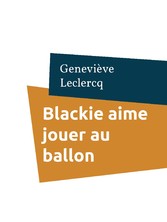 Blackie aime jouer au ballon