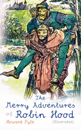 The Merry Adventures of Robin Hood (Illustrated)